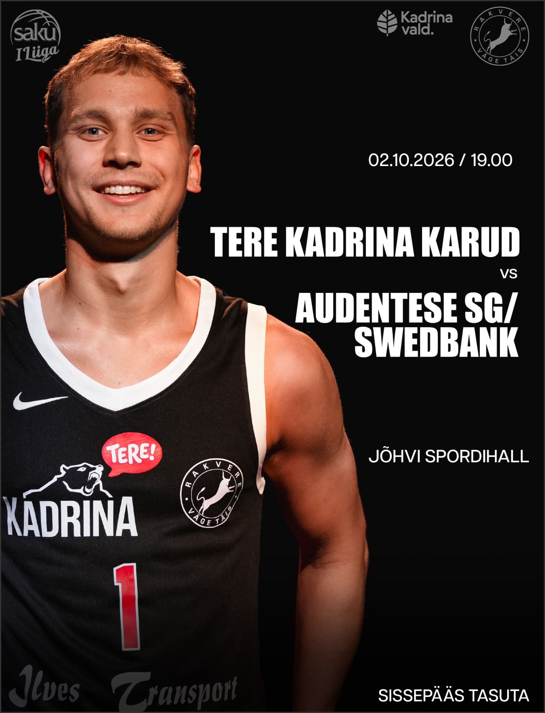 Taas Jõhvis! Täna, 2. oktoobril võõrustavad Tere Kadrina Karud Jõhvi spordihallis korvpallimeeskonda Audentese SG/Swedbank. Hea kossufänn – tule saali! Sissepää